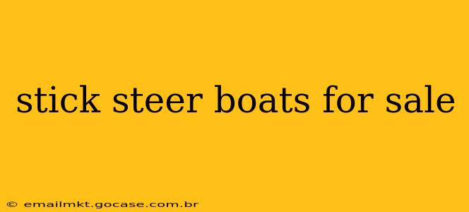 stick steer boats for sale