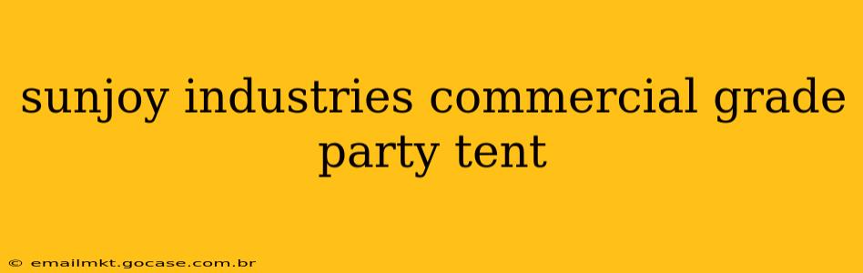 sunjoy industries commercial grade party tent