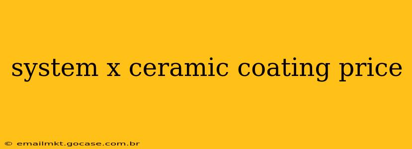 system x ceramic coating price