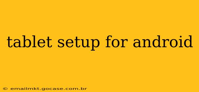 tablet setup for android