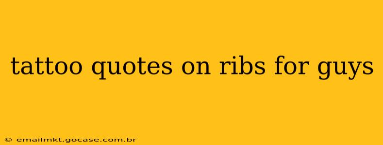 tattoo quotes on ribs for guys