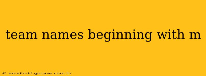 team names beginning with m