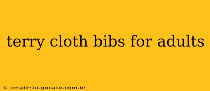 terry cloth bibs for adults