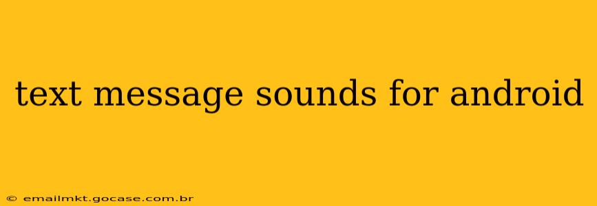 text message sounds for android