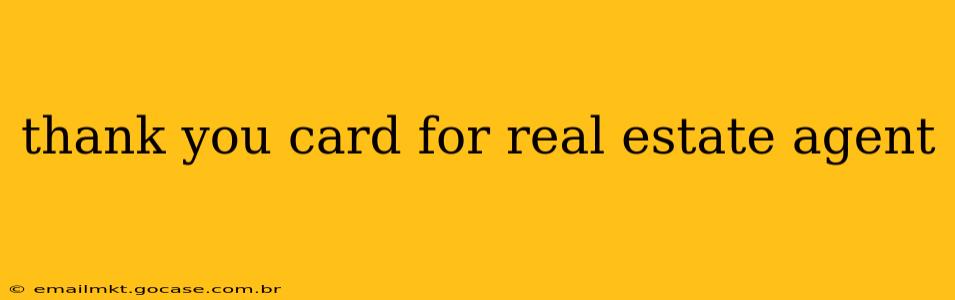 thank you card for real estate agent