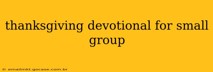 thanksgiving devotional for small group