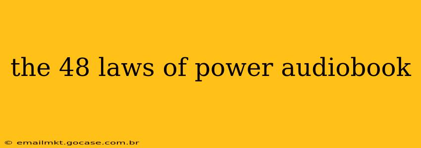 the 48 laws of power audiobook