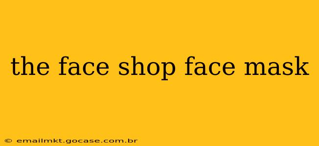 the face shop face mask
