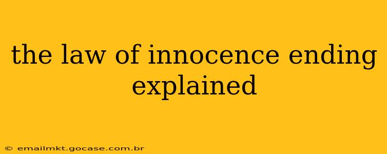 the law of innocence ending explained