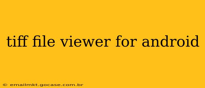 tiff file viewer for android