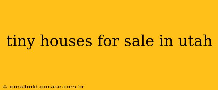 tiny houses for sale in utah