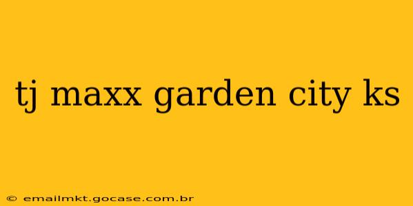 tj maxx garden city ks