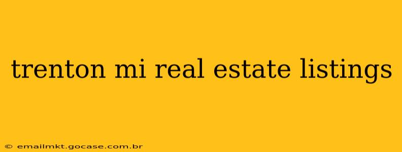 trenton mi real estate listings