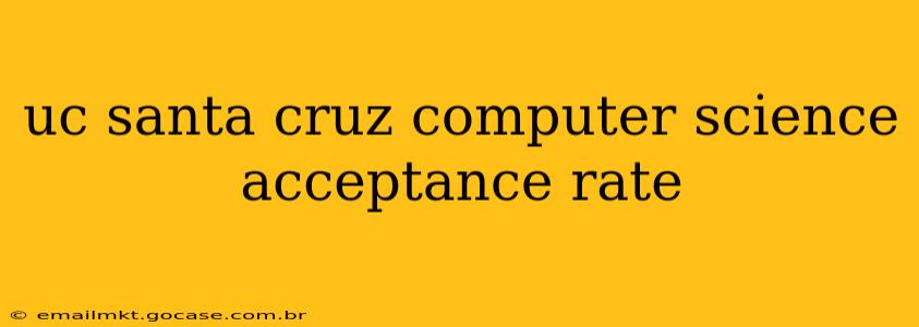 uc santa cruz computer science acceptance rate