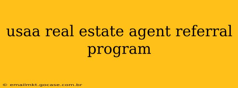 usaa real estate agent referral program