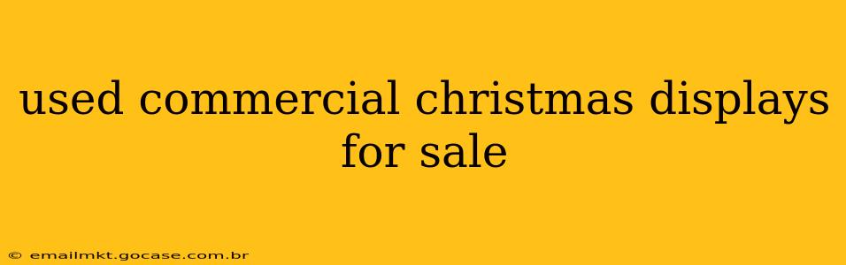 used commercial christmas displays for sale