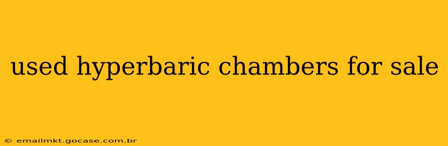 used hyperbaric chambers for sale