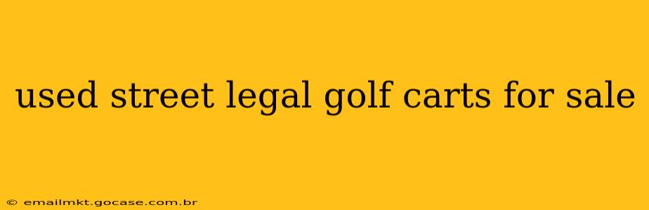 used street legal golf carts for sale