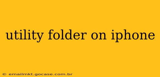 utility folder on iphone
