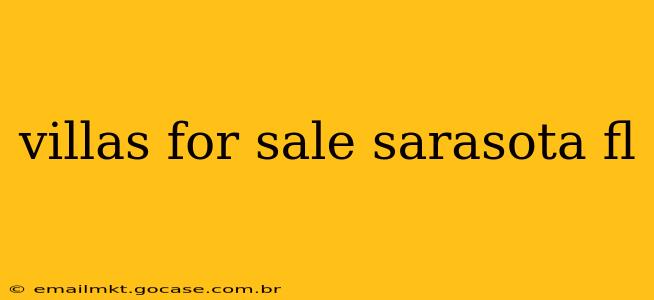 villas for sale sarasota fl