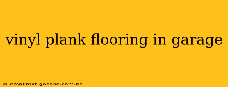 vinyl plank flooring in garage