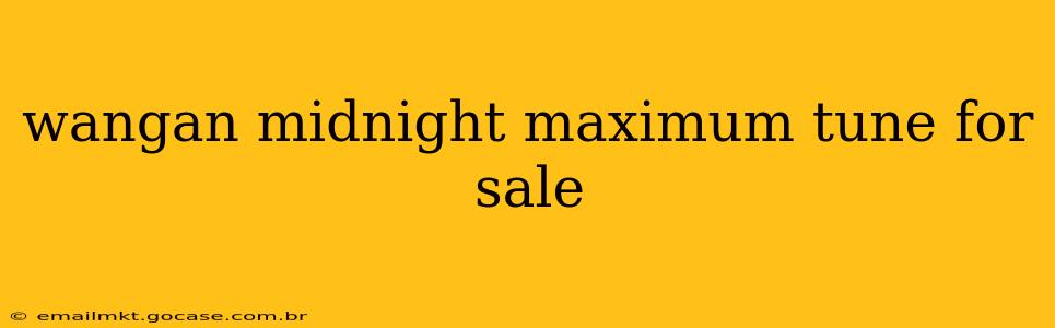 wangan midnight maximum tune for sale