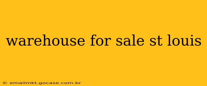 warehouse for sale st louis