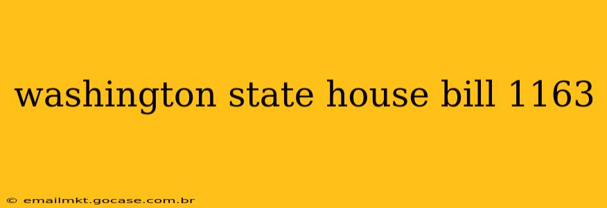 washington state house bill 1163