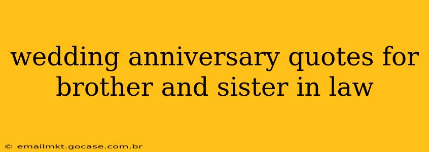 wedding anniversary quotes for brother and sister in law