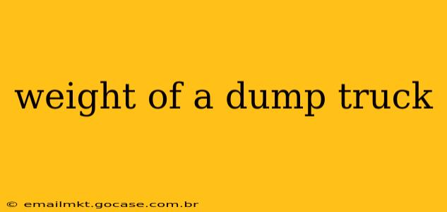 weight of a dump truck