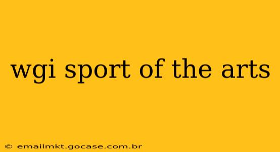 wgi sport of the arts