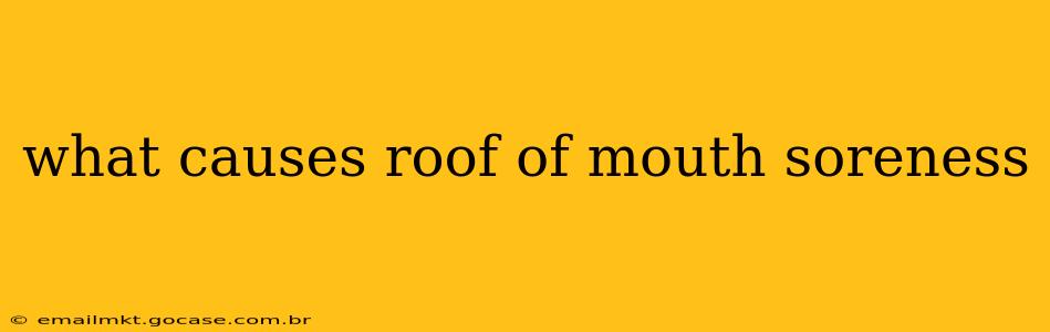what causes roof of mouth soreness