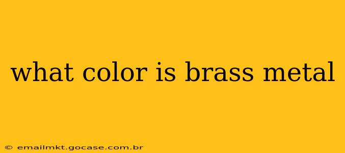 what color is brass metal