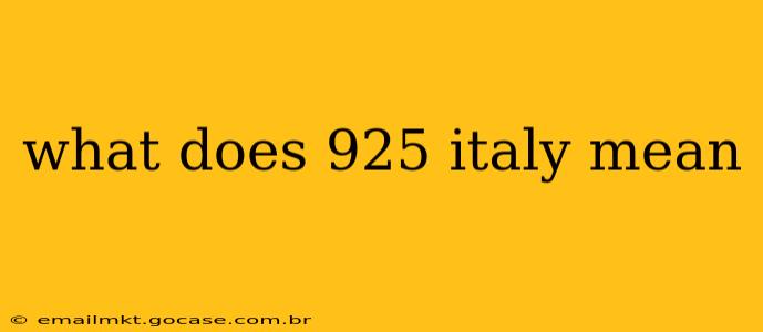 what does 925 italy mean