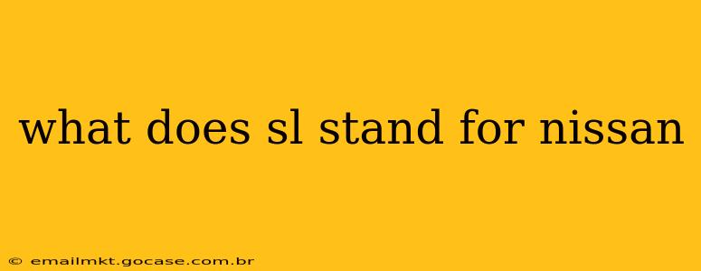 what does sl stand for nissan
