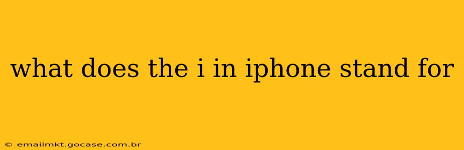 what does the i in iphone stand for