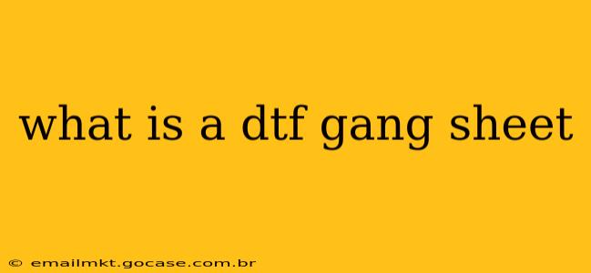 what is a dtf gang sheet