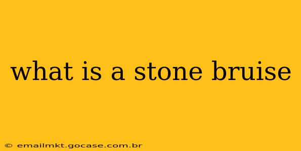 what is a stone bruise
