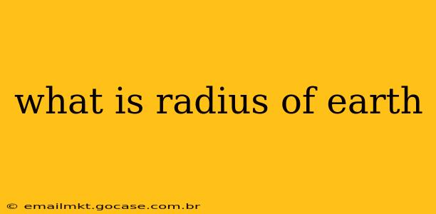 what is radius of earth