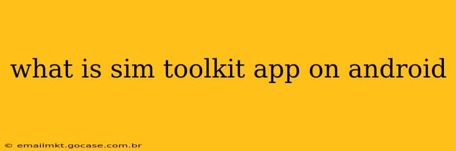 what is sim toolkit app on android