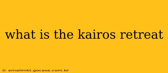 what is the kairos retreat