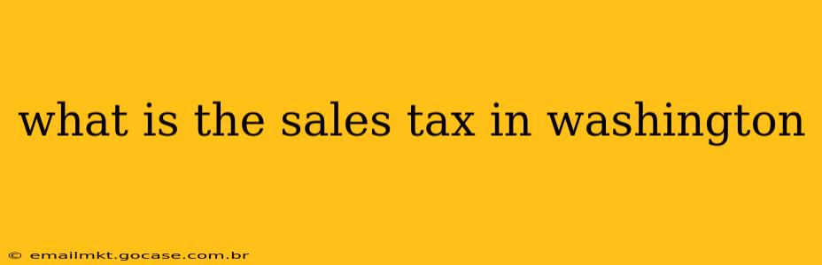 what is the sales tax in washington
