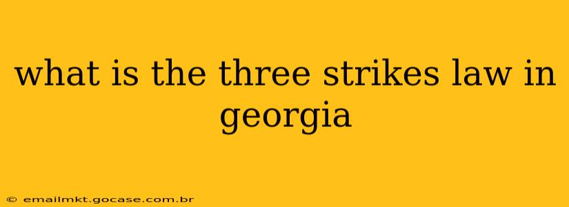 what is the three strikes law in georgia