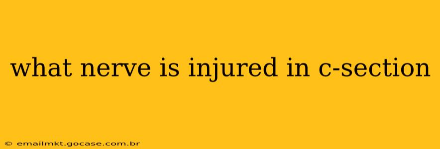 what nerve is injured in c-section
