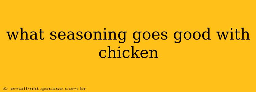 what seasoning goes good with chicken