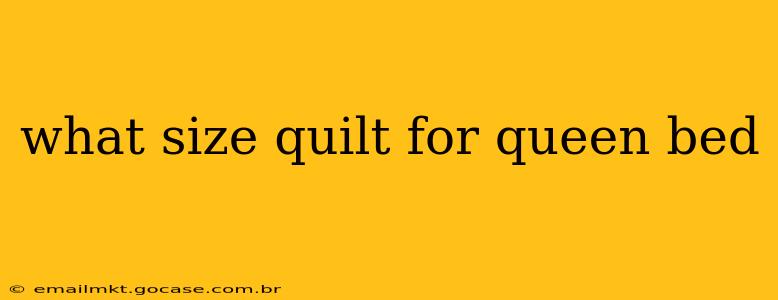 what size quilt for queen bed