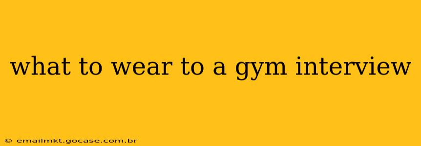 what to wear to a gym interview