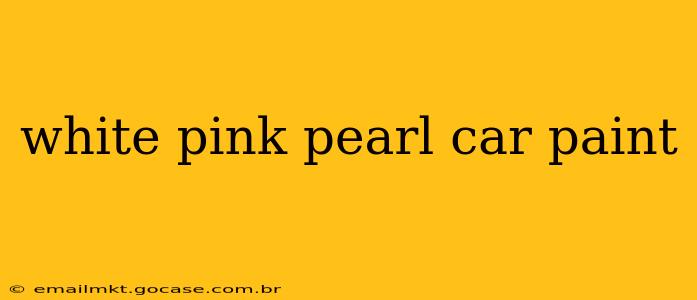 white pink pearl car paint