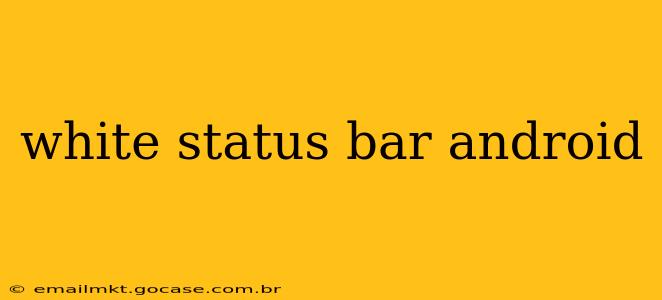 white status bar android
