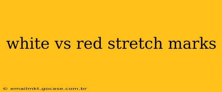white vs red stretch marks